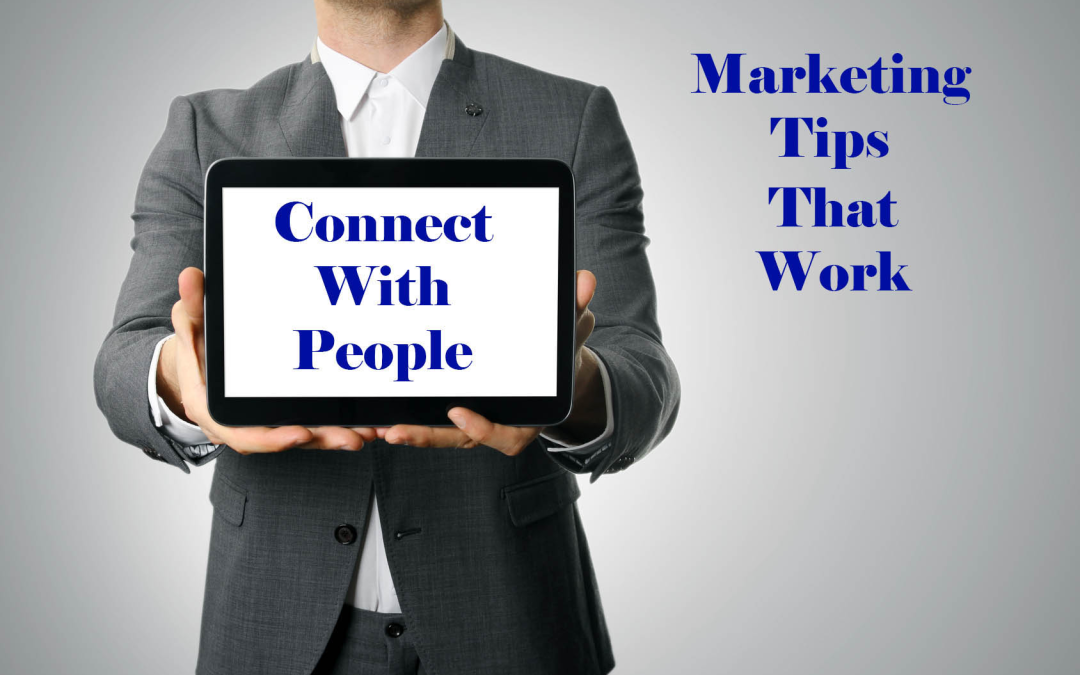 Marketing Tips – How to Connect with Prospects – Part I